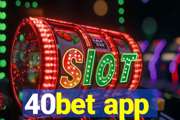 40bet app